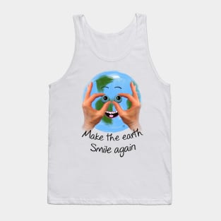 Make the earth smile again Tank Top